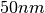 50 nm